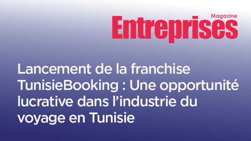 Lancement de la franchise TunisieBooking