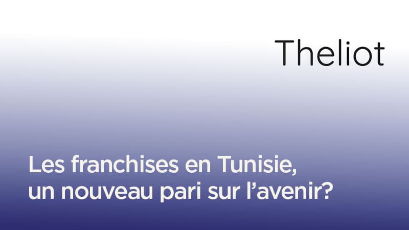 La franchise en Tunisie, une solution économique