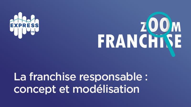 La franchise responsable : concept et modélisation